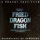 FRIED DRAGON FISH REMEDIOS Chara